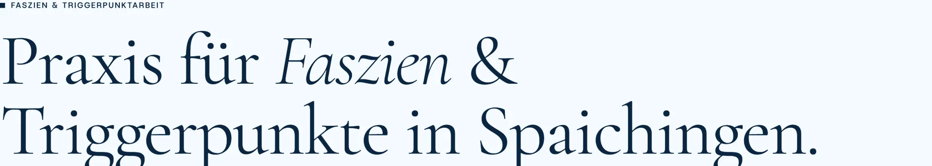 Headline der Startseite: Praxis für Faszien und Triggerpunkte in Spaichingen